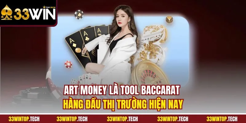 Art Money là tool Baccarat hàng đầu thị trường hiện nay