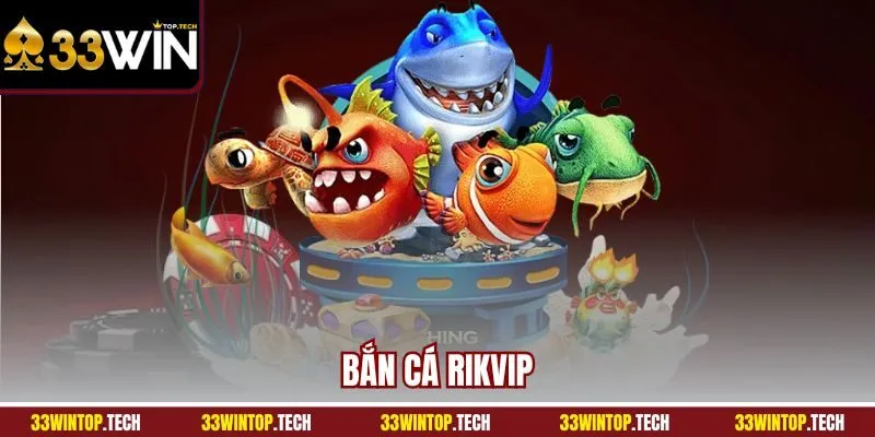 Bắn Cá Rikvip | Chinh Phục Đại Dương | Nhận Thưởng Khủng