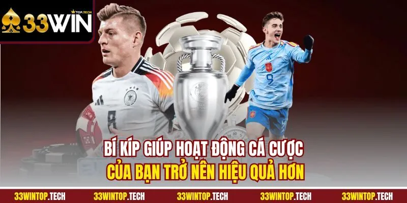 Bí kíp giúp hoạt động cá cược của bạn trở nên hiệu quả hơn