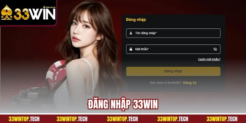 Đăng Nhập 33Win | Quy Trình Truy Cập Nhanh Chóng 2025