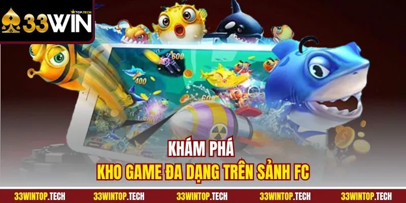 Khám phá kho game đa dạng trên sảnh fC