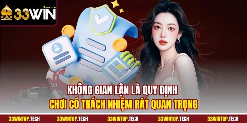 Không gian lận là quy định chơi có trách nhiệm rất quan trọng