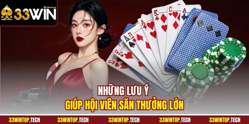 Những lưu ý giúp hội viên săn thưởng lớn