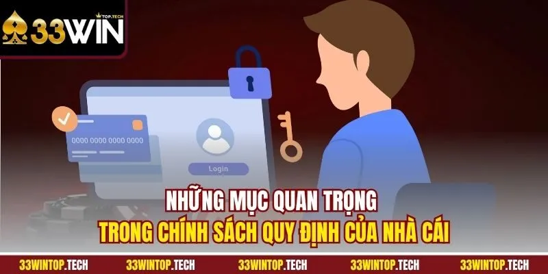 Những mục quan trọng trong chính sách quy định của nhà cái