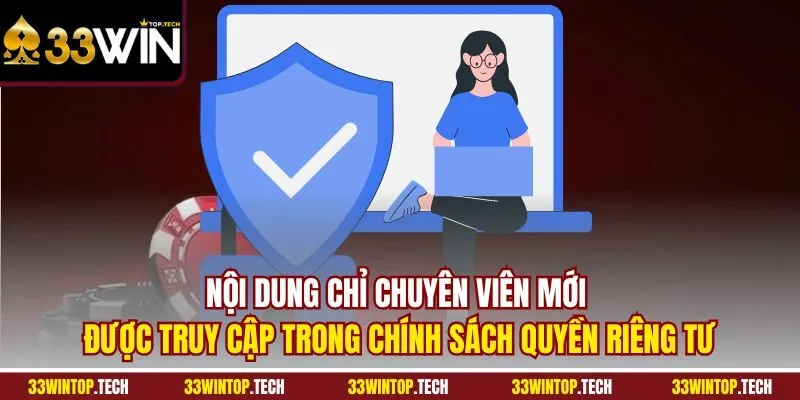 Nội dung chỉ chuyên viên mới được truy cập trong Chính sách quyền riêng tư