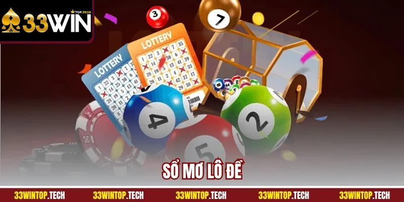 Sổ Mơ Lô Đề | Giải Mã Xổ Số Cùng Nhà Cái Uy Tín 33Win