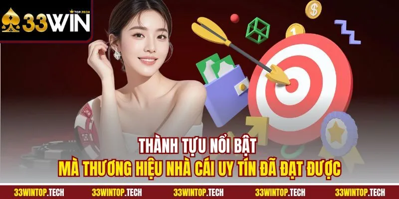 Thành tựu nổi bật mà thương hiệu nhà cái uy tín đã đạt được