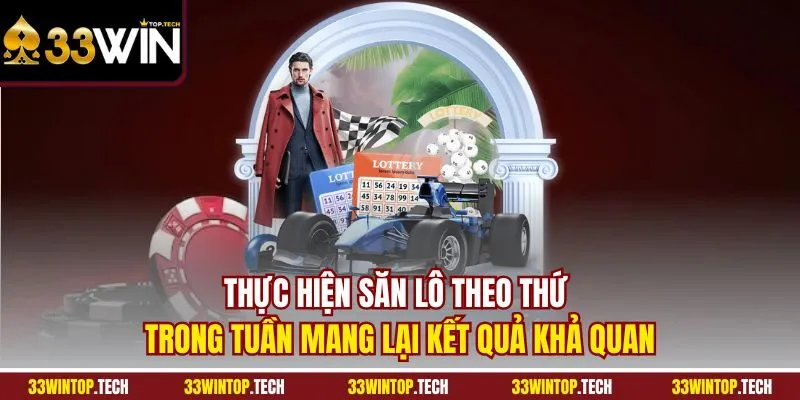 Thực hiện săn lô theo thứ trong tuần mang lại kết quả khả quan